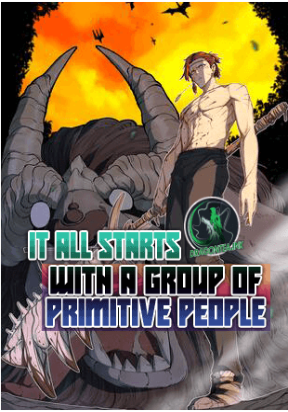 It All Starts With A Group Of Primitive People manhua,